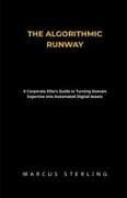 THE ALGORITHMIC RUNWAY