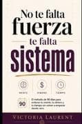 No Te Falta Fuerza, Te Falta Sistema