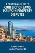 A Practical Guide to Conflict of Laws Issues in Property Disputes