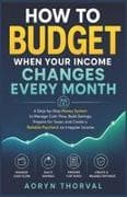 How to Budget When Your Income Changes Every Month