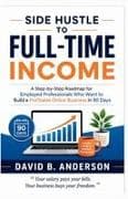 Side Hustle to Full-Time Income