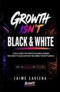 Growth Isn't Black & White