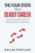 The Four Steps to a Deadly Career
