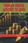 TURNING DIGITAL CONTENT TO CASH
