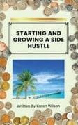 Starting And Growing A Side Hustle