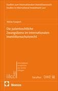 Die patentrechtliche Zwangslizenz im internationalen Investitionsschutzrecht