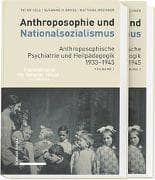 Anthroposophie und Nationalsozialismus. Anthroposophische Psychiatrie und Heilpädagogik 1933–1945