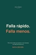 Falla rápido. Falla menos