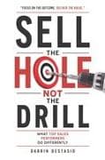 Sell The Hole Not The Drill