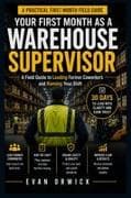 Your First Month as a Warehouse Supervisor