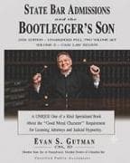 STATE BAR ADMISSIONS and the BOOTLEGGER'S SON - 2026 Edition - VOLUME 2 - CASE LAW REVIEW