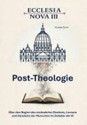Ecclesia Nova III - Post-Theologie