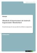 Männliche Körpernormen als Ausdruck hegemonialer Männlichkeit