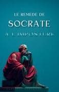 Le remède de Socrate à l'imposture