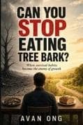 CAN YOU STOP EATING TREE BARK?