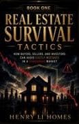 Real Estate Survival Tactics - Book 1