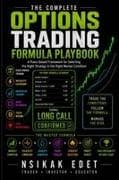 THE COMPLETE OPTIONS TRADING FORMULA PLAYBOOK