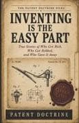 INVENTING IS THE EASY PART