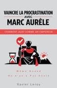 Vaincre la procrastination avec Marc Aurèle