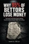 Why 95% of Bettors Lose Money