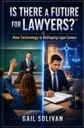 Is There a Future for Lawyers?(TM)