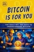 Bitcoin Is For You