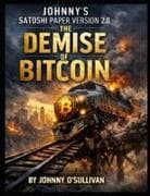 The Demise of Bitcoin