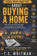 SCHOOLS NEVER TAUGHT THIS... ABOUT BUYING A HOME