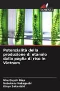 Potenzialità della produzione di etanolo dalla paglia di riso in Vietnam
