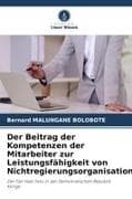Der Beitrag der Kompetenzen der Mitarbeiter zur Leistungsfähigkeit von Nichtregierungsorganisationen