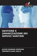 GESTIONE E UMANIZZAZIONE DEI SERVIZI SANITARI