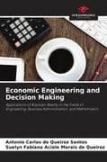 Economic Engineering and Decision Making