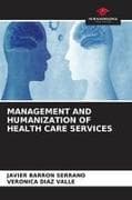 MANAGEMENT AND HUMANIZATION OF HEALTH CARE SERVICES
