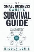 The Small Business Owner's Survival Guide