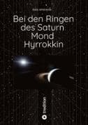 Bei den Ringen des Saturn Mond Hyrrokkin