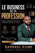 Le Business De Ta Profession
