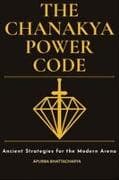 The Chanakya Power Code