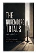 The Nuremberg Trials (Volume 3)