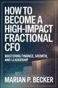 How to Become a High-Impact Fractional CFO