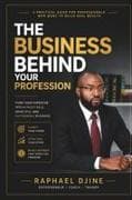 The Busniss Behind Your Profession