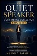 THE QUIET SPEAKER CONFIDENCE COLLECTION 8 Books in 1