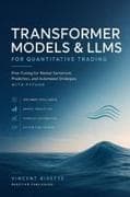 Transformer Models and LLMs for Quantitative Trading