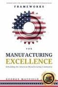 Frameworks for Manufacturing Excellence