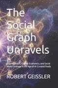 The Social Graph Unravels