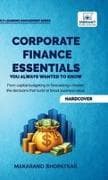 Corporate Finance Essentials You Always Wanted to Know