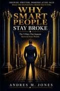 Why Smart People Stay Broke