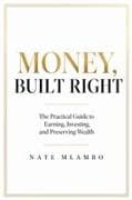 MONEY, BUILT RIGHT