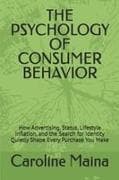 THE PSYCHOLOGY OF CONSUMER BEHAVIOR