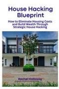 House Hacking Blueprint