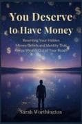 You Deserve to Have Money